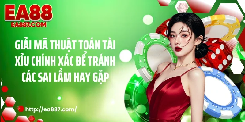 Giải mã thuật toán tài xỉu chính xác để tránh các sai lầm hay gặp