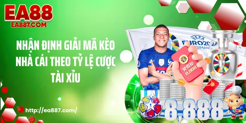 Nhận định giải mã kèo nhà cái theo tỷ lệ cược tài xỉu
