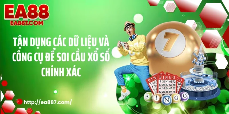 Tận dụng các dữ liệu và công cụ để soi cầu xổ số chính xác